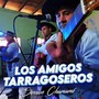 Los amigos tarragoseros (En Vivo)