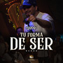 Tu Forma De Ser