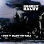 I Don’t Want To Talk