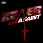 killer and a saint (feat. Ty Da Tyrant) [Explicit]