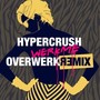 Werk Me (OVERWERK Remix)