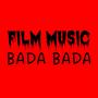 FILM MUSIC: BADA BADA