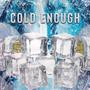 Cold enough (Explicit)