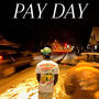 Pay Day (Explicit)
