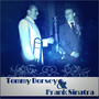 Tommy Dorsey and Frank Sinatra