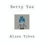 Alien Vibez (Explicit)