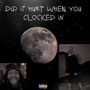 Did It Hurt When You Clocked In (Explicit)