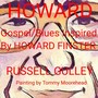 Howard: Gospel Blues Inspired by Howard Finster