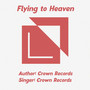 Flying to Heaven (Explicit)