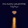 My Funny Valentine