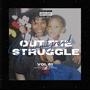 Out The Struggle (Explicit)