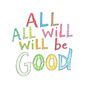 All Will Be Good