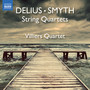 DELIUS, F.: String Quartet in C Minor (1888) / SMYTH, E.: String Quartet in E Minor (Villiers Quartet)