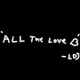 ALL THE <3