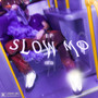 Slow Mo EP (Explicit)