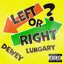 Left or Right (feat. Luhgary) [Explicit]