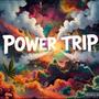POWER TRIP (Explicit)
