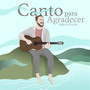 Canto Para Agradecer (Studio)