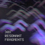 Resonant Fragments