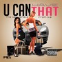 U Can Have That (Explicit)