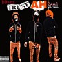 TRUST AH SOUL (Explicit)