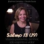 Salmo 18 (19) - Vossas Palavras, Senhor, São Espírito e Vida!