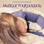 Musique pour doudou - CD de chansons relaxantes pour sommeil