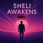 Sheli Awakens