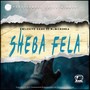 Sheba Fela (feat. N McBunda)