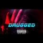 Drugged (Explicit)