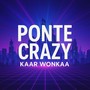 Ponte Crazy (Mix)