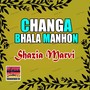 Changa Bhala Manhon