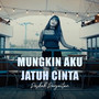 Mungkin Aku Jatuh Cinta