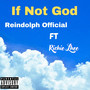 If Not God