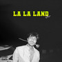 La La Land (Explicit)