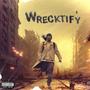 Wrecktify (Explicit)