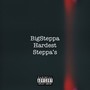 Hardest Steppa’s (Explicit)