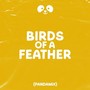 Birds of a Feather (Pandamix)