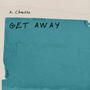 Get Away (Explicit)