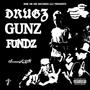 Drugz Gunz Fundz (Explicit)