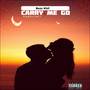 Carry Me Go (Explicit)