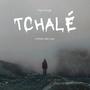 Tchalé (Explicit)