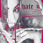 Hate U (Explicit)