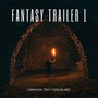 Dark Fantasy Trailer 1 (Original Score)