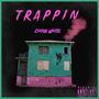 Trappin' (Explicit)