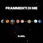 FRAMMENTI DI ME (Explicit)