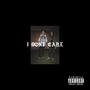I Don't Care (feat. Made in May)
