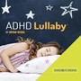 ADHD Lullaby (Instructions)