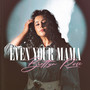 Even Your Mama (Explicit)