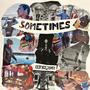 Sometimes... (feat. Matt Alkenbrack & Jylz)